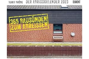DUMONT BUCHVERLAG GRUPPE Der Abrisskalender 2023: 365 Bausünden zum Abreißen