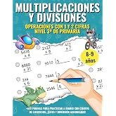 Multiplicaciones y Divisiones para Ni&ntilde;os de tercero de Primaria: Cuaderno de ejercicios y problemas para ni&ntilde;os de 8 a 9 a&ntilde;os.