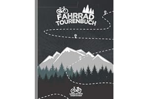 FAHRRAD TOURENBUCH ● Logbuch für Radfahrer: Platz für 50 Touren ● 150 Seiten