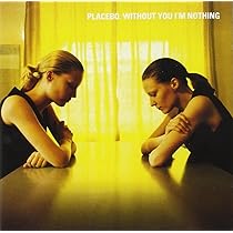 Without You I'm Nothing: Placebo: Amazon.it: CD e Vinili}