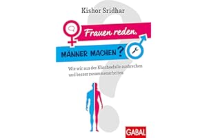 Frauen reden, Männer machen?: Wie wir aus der Klischeefalle ausbrechen und besser zusammenarbeiten (Dein Erfolg)
