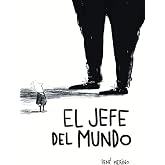 El jefe del mundo (Novela gr&aacute;fica)