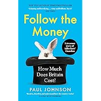 Follow the Money: 'Gripping and horrifying... witty and brilliant. Buy it' The Times