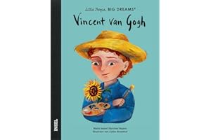 Little People, Big Dreams – Vincent van Gogh: Deutsche Ausgabe | Zu Lebzeiten kaum bekannt, heute weltberühmt | Kinderbuch ab 4 Jahre