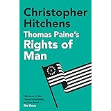 Thomas Paine's Rights of Man: A Biography (BOOKS THAT SHOOK THE WORLD Book 10)