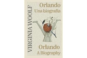 Orlando: Una biografía - Orlando: A Biography: Texto paralelo bilingüe - Bilingual edition: Inglés - Español / English - Spanish: 17 (Ediciones Bilingües)
