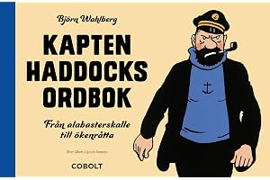 Kapten Haddocks ordbok: från alabasterskalle till ökenråtta