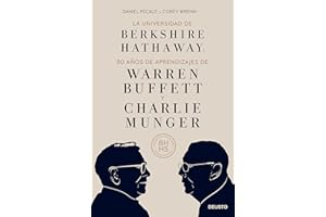 La Universidad de Berkshire Hathaway: 30 años de aprendizajes de Warren Buffett y Charlie Munger (Deusto)