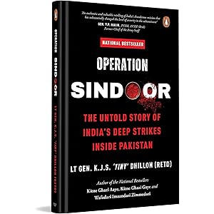Operation SINDOOR: The Untold Story of India\'s Deep Strikes Inside Pakistan (The Most Definitive Account of Operation SINDOOR