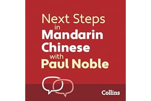 Next Steps in Mandarin Chinese with Paul Noble for Intermediate Learners – Complete Course: Mandarin Chinese Made Easy with Y
