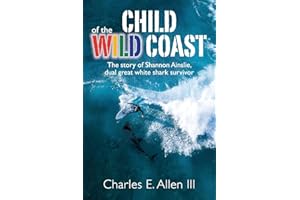 Child of the Wild Coast: The story of Shannon Ainslie, dual great white shark attack survivor