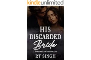 His Discarded Bride, Mafia King's Forced Wife: A Dark Steamy Indian Mafia Arranged Marriage Romance (Mafia Brides Series Book 8)