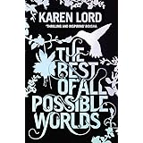 The Best of All Possible Worlds: Karen Lord