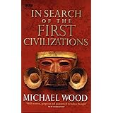 In Search Of The First Civilizations