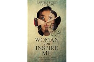 Woman You Inspire Me: Words Beyond a Dream: Love You and the World