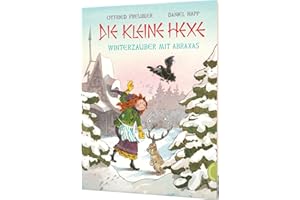 Die kleine Hexe: Winterzauber mit Abraxas: Bezaubernder Bilderbuch-Klassiker für Kinder ab 4 Jahren