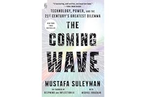 The Coming Wave (Export Edition): Technology, Power, and the Twenty-first Century's Greatest Dilemma