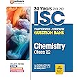 Arihant Chemistry Class 12 | ISC CHAPTERWISE 24 Years 2024 - 2001 - TOPICWISE QUESTION BANK