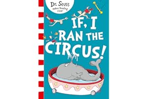 If I Ran The Circus: A funny and silly picture book from the classic bestselling children's author