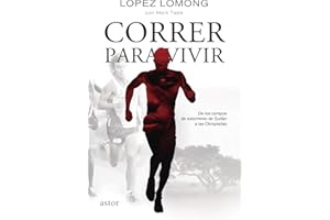 Correr para Vivir: De los campos de Sudán a las Olimpiadas (Astor)
