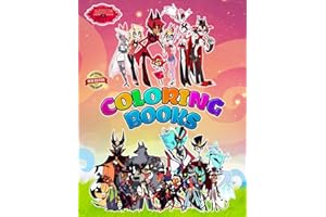 Hazbin Hotel Colouring Book Cute Character for Fan Teen Men Women: 50+ New Designs of Hazbin Hotel for All Ages Great Gifts for Kids Boys Girls Ages ... And Unwind in Work Office, Home, School...