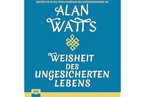 Weisheit des ungesicherten Lebens