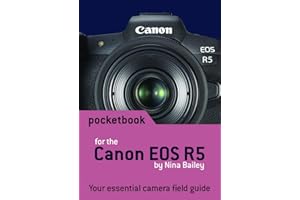 Canon EOS R5 Pocketbook: camera field guide