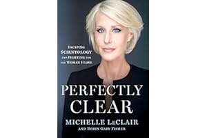 Perfectly Clear: Escaping Scientology and Fighting for the Woman I Love