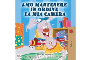 Amo mantenere in ordine la mia camera: I Love to Keep My Room Clean - Italian Edition