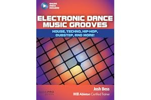 BESS Josh Electronic Dance Music Grooves Pb Bam Book/Online Audio: Techno, Hip-HOP, Dubstep, and More! (Quick Pro Guides): House, Techno, Hip-Hop, Dubstep, and More!
