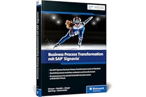 Business Process Transformation mit SAP Signavio: Das umfassende Handbuch zum BPT-Portfolio von SAP (SAP PRESS)