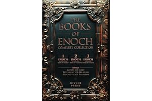The Books of Enoch: Complete Collection - Featuring 1 Enoch, 2 Enoch, 3 Enoch, Original Illustrations, and Bonus Apocryphal Texts (Illustrated)