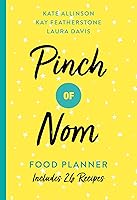 Pinch of Nom Food Planner: Includes 26 New Recipes