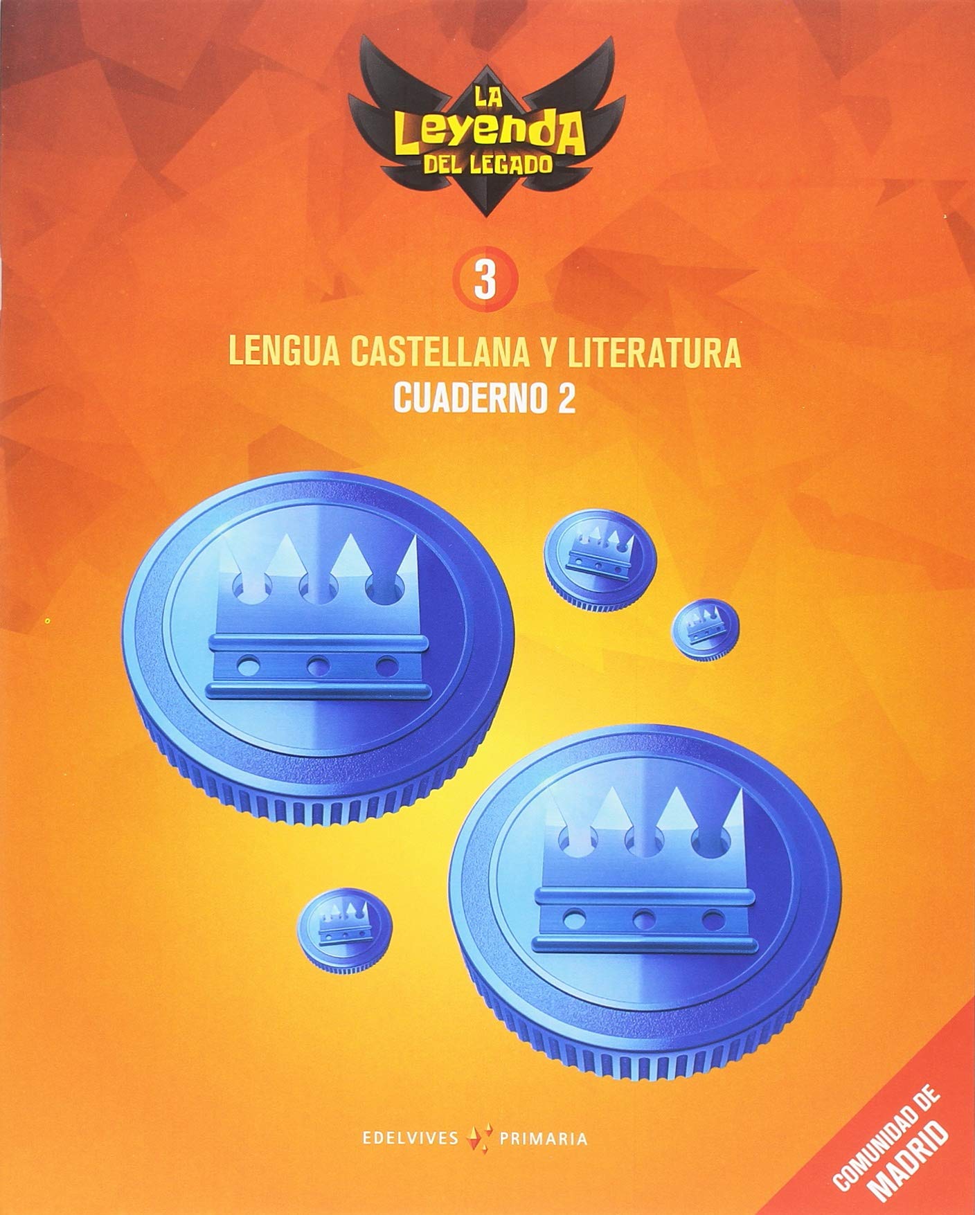 Proyecto: La leyenda del Legado. Lengua castellana y Literatura 3. Cuaderno 2 : Comunidad de Madrid