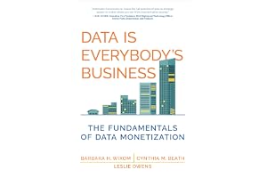 Data Is Everybody's Business: The Fundamentals of Data Monetization