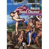 Resim Nasıl Okunur: Eski Ustalardan Dersler