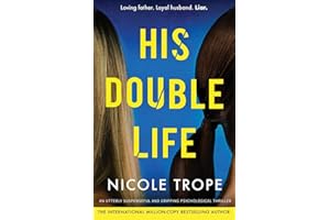 His Double Life: A completely unputdownable domestic suspense novel