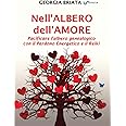 Nell'albero dell'amore: Pacificare l'albero genealogico con il Perdono Energetico e il Reiki