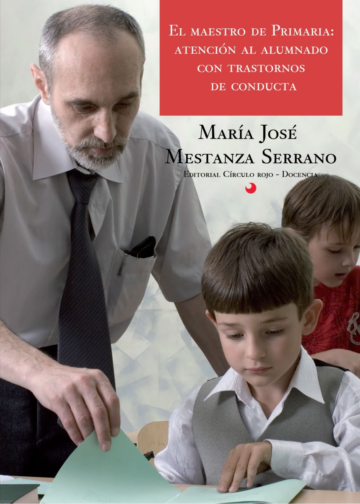 El Maestro De Primaria: Atención Al Alumnado Con Transtornos De Conducta