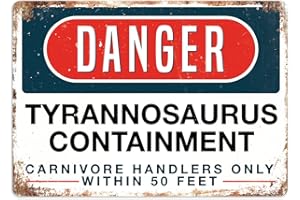 Cirrus Plaque métallique murale avec inscription « Danger Tyrannosaurus Containment » Source d’inspiration artistique