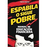 ESPABILA O SIGUE POBRE: Manual de educaci&oacute;n financiera