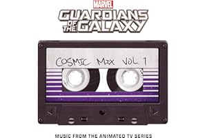 Marvel's Guardians of the Galaxy: Cosmic Mix Vol. 1 (Music from the Animated Television Series)