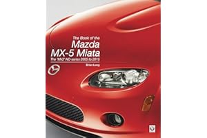 The Book of the Mazda MX-5 Miata: The ‘Mk3’ NC-series 2005 to 2015
