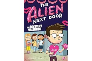 The Alien Next Door: The Mystery Valentine: 6