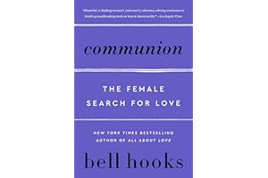 WILLIAM MORROW & COMPANY Communion: The Female Search for Love (Love Song to the Nation, 2, Band 2)