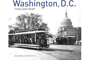 Washington, D.C. Then and Now Compact: Compact Edition