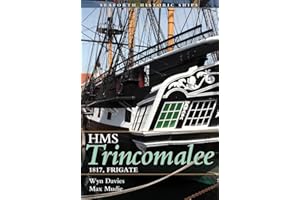 The Frigate HMS Trincomalee 1817: Seaforth Historic Ship Series: Frigate 1817