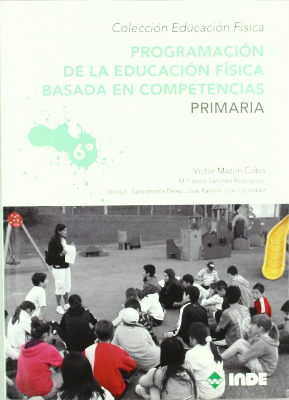 Programación de la educación física basada en competencias. Primaria. 6º : 965