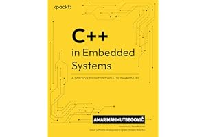C++ in Embedded Systems: A practical transition from C to modern C++