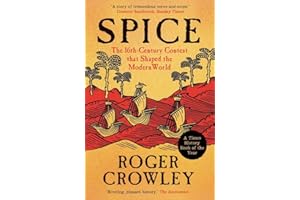 Spice: The 16th-Century Contest that Shaped the Modern World